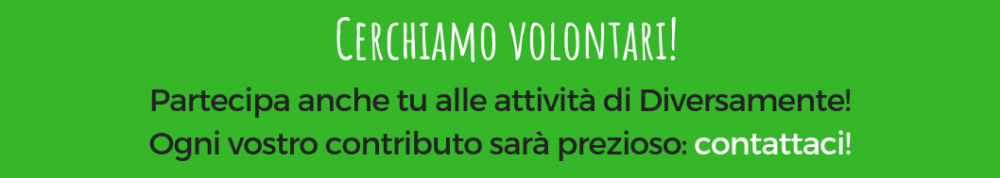 Dacci una mano: diventa volontario! - Associazione Diversamente